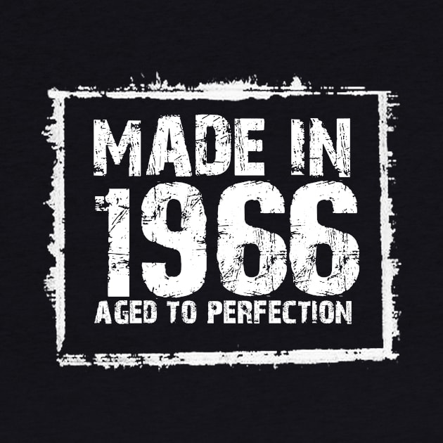 Made In 1966 Aged To Perfection – T & Hoodies by xaviertodd